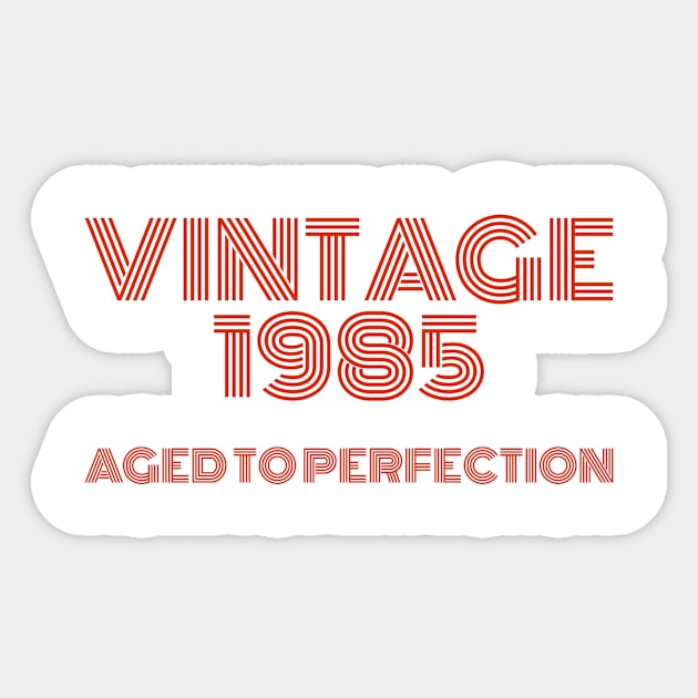 Vintage 1985 Aged to perfection. Sticker by MadebyTigger